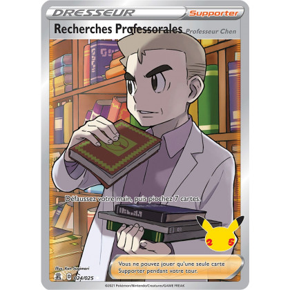 Recherches Professorales (Professeur Chen) - EB07.5 024/025 - Célébrations 25ans SWSH07.5 - Cartes Pokémon