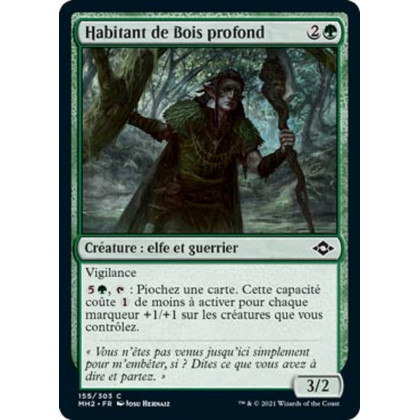 Habitant de Bois profond : MH2 155/303 C